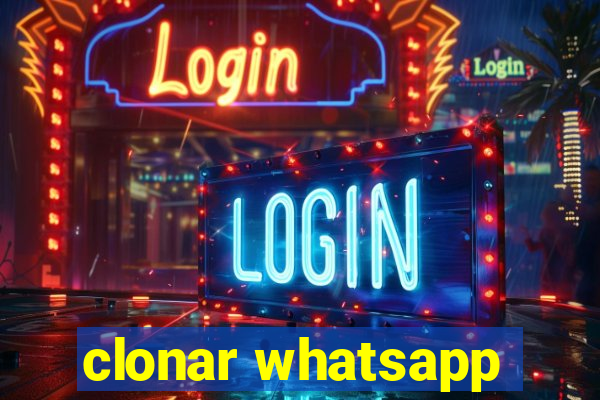 clonar whatsapp